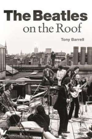 The Beatles on the Roof de Tony Barrell