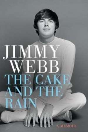 The Cake and the Rain de Jimmy Webb