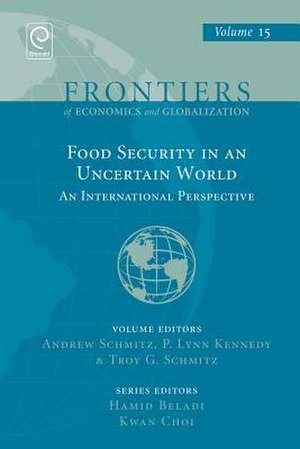 Food Security in an Uncertain World – An International Perspective de Andrew Schmitz