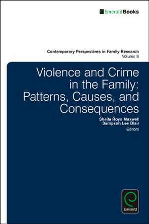 Violence and Crime in the Family – Patterns, Causes, and Consequences de Sampson Lee Blair