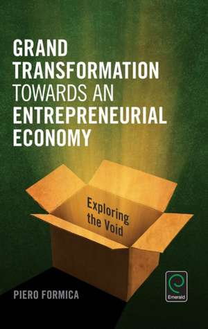 Grand Transformation to Entrepreneurial Economy – Exploring the Void de Piero Formica