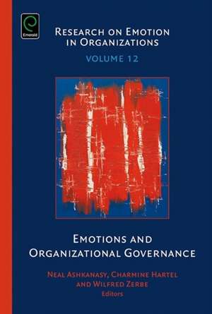 Emotions and Organizational Governance de Neal M. Ashkanasy