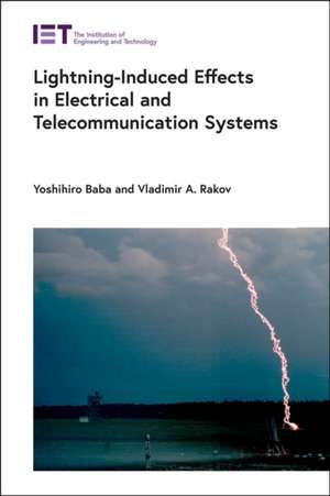 Lightning-Induced Effects in Electrical and Telecommunication Systems de Yoshihiro Baba