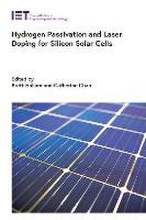 Hydrogen Passivation and Laser Doping for Silicon Solar Cells de Brett Hallam