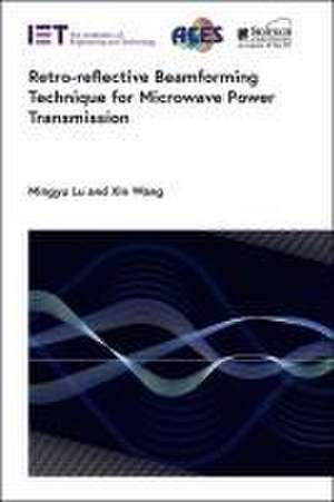 Retro-Reflective Beamforming Technique for Microwave Power Transmission de Mingyu Lu