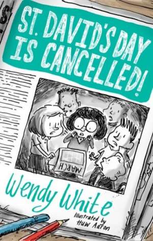 St David's Day Is Cancelled de Wendy White