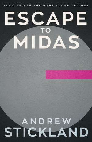 Escape to Midas de Andrew Stickland