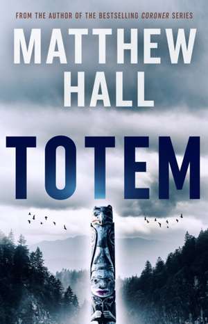Totem de Matthew Hall