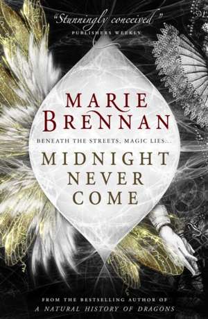 Midnight Never Come de Marie Brennan