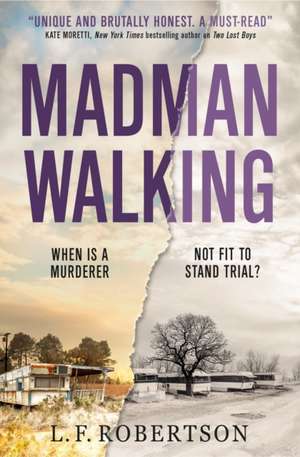 Madman Walking de L. F. Robertson