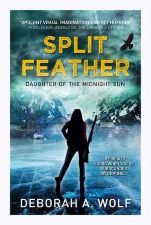 Split Feather Book 1 de Deborah A. Wolf