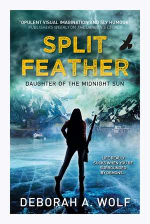 Split Feather de Deborah A. Wolf