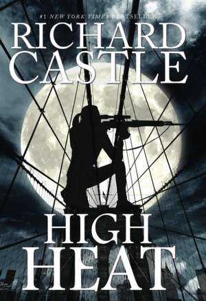 High Heat de Richard Castle