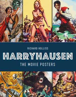 Harryhausen - The Movie Posters de Richard Holliss