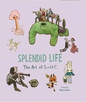 Splendid Life de Scott Campbell