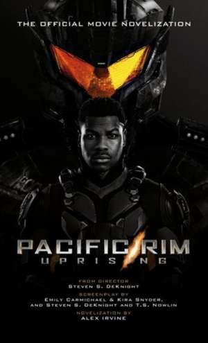 Pacific Rim Uprising de Alex Irvine