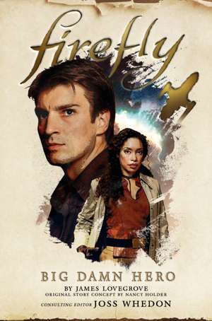 Firefly - Big Damn Hero de Nancy Holder