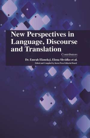 New Perspectives in Language, Discourse and Translation