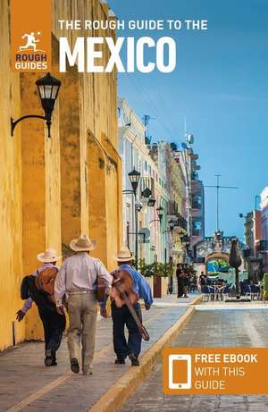 The Rough Guide to Mexico (Travel Guide with Free eBook) de Rough Guides