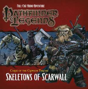 Pathfinder Legends: The Crimson Throne: Skeletons of Scarwall de Greg A. Vaughan