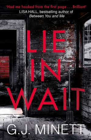 Minett, G: Lie in Wait de G. J. Minett