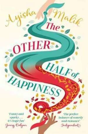 Malik, A: Other Half of Happiness de Ayisha Malik