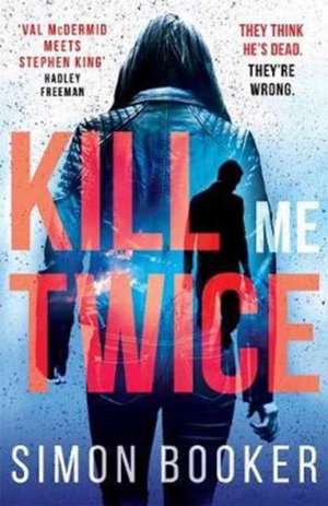 Kill Me Twice de Simon Booker