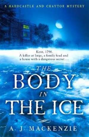 The Body in the Ice de A. J. MacKenzie