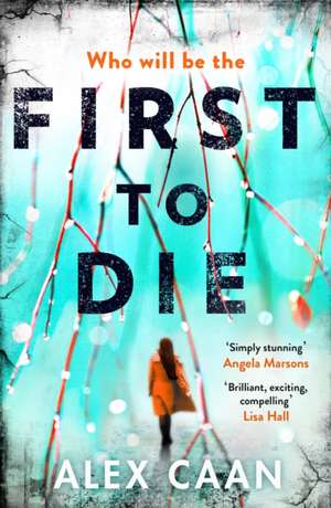 Caan, A: First to Die de Alex Caan