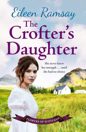 The Crofter's Daughter de Eileen Ramsay