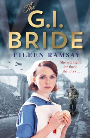 The G.I. Bride de Eileen Ramsay