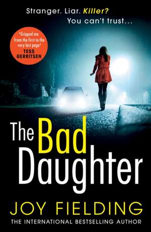 The Bad Daughter de Joy Fielding