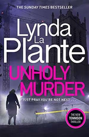 Unholy Murder de Lynda La Plante