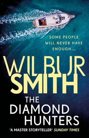 The Diamond Hunters de Wilbur Smith