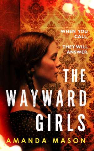 The Wayward Girls de Amanda Mason