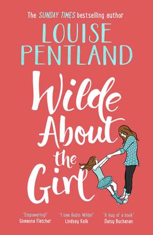 Pentland, L: Wilde About The Girl