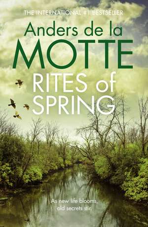 Rites of Spring de Anders de la Motte