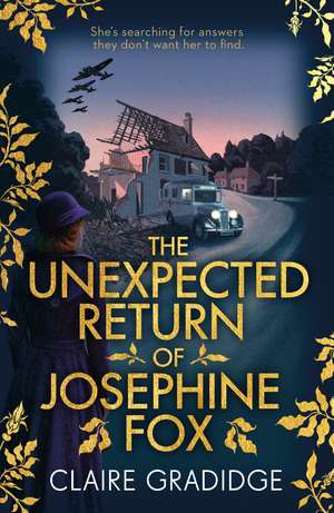 The Unexpected Return of Josephine Fox: Winner of the Richard & Judy Search for a Bestseller Competition de Claire Gradidge