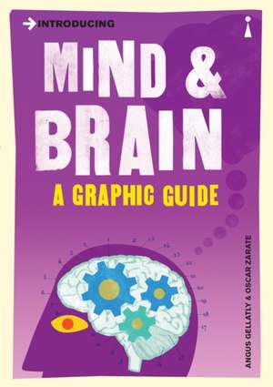 Introducing Mind and Brain: A Graphic Guide de Angus Gellatly