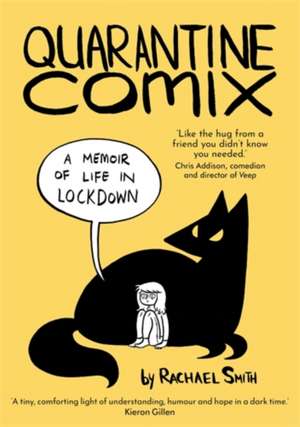 Quarantine Comix: A Memoir of Life in Lockdown de Rachael Smith