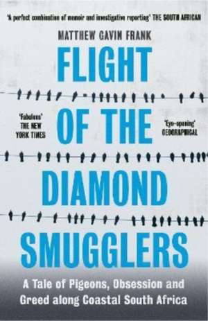 Flight of the Diamond Smugglers de Matthew Gavin Frank