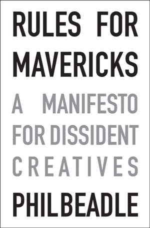 Rules for Mavericks de Phil Beadle