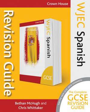 Wjec GCSE Revision Guide Spanish de Bethan Mchugh