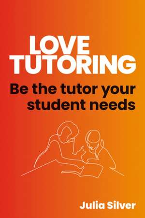 Love Tutoring de Julia Silver
