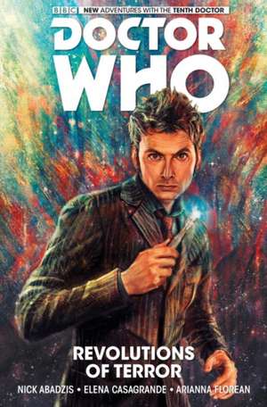 Doctor Who: The Tenth Doctor Volume 1 - Revolutions of Terror de Nick Abadzis