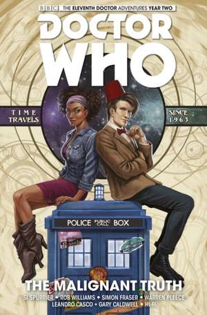 Doctor Who: The Eleventh Doctor Vol. 6: The Malignant Truth de Si Spurrier