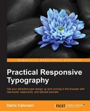 Practical Responsive Typography de Dario Calonaci