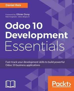 Odoo 10 Development Essentials de Daniel Reis