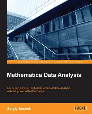 Mathematica Data Analysis de Sergiy Suchok