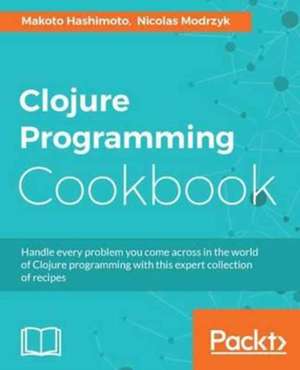 Clojure Programming Cookbook de Makoto Hashimoto